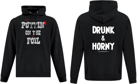 Hoodie Drunk And Horny Puttinonthefoil 
